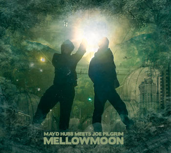 pochette-cover-artiste-Mayd Hubb meets Joe Pilgrim-album-mellowmoon