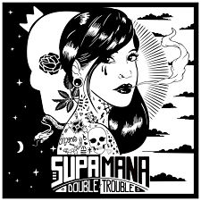 pochette-cover-artiste-Supamana-album-Double Trouble